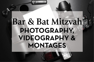 Bar Bat Mitzvah Photographers & Videographers